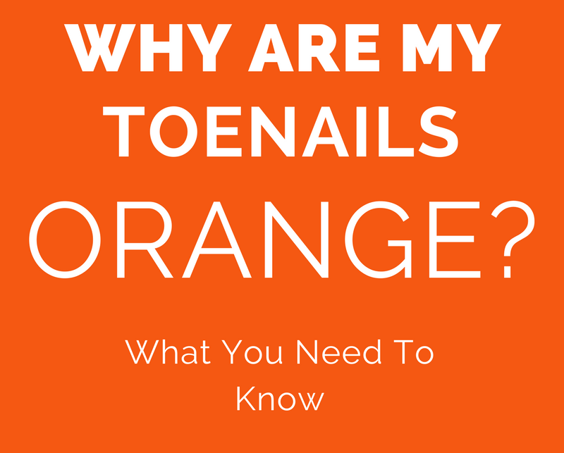 why are my toenails orange?