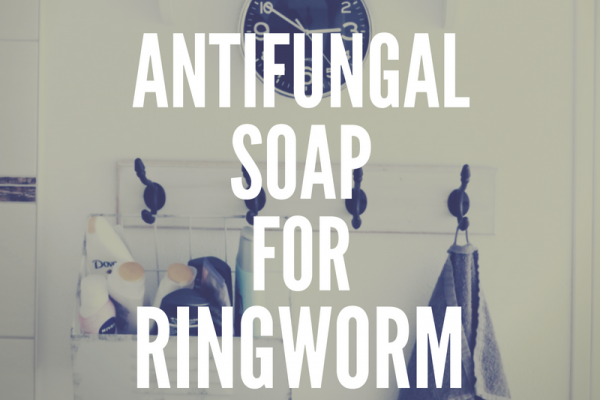 antifungal soap for ringworm