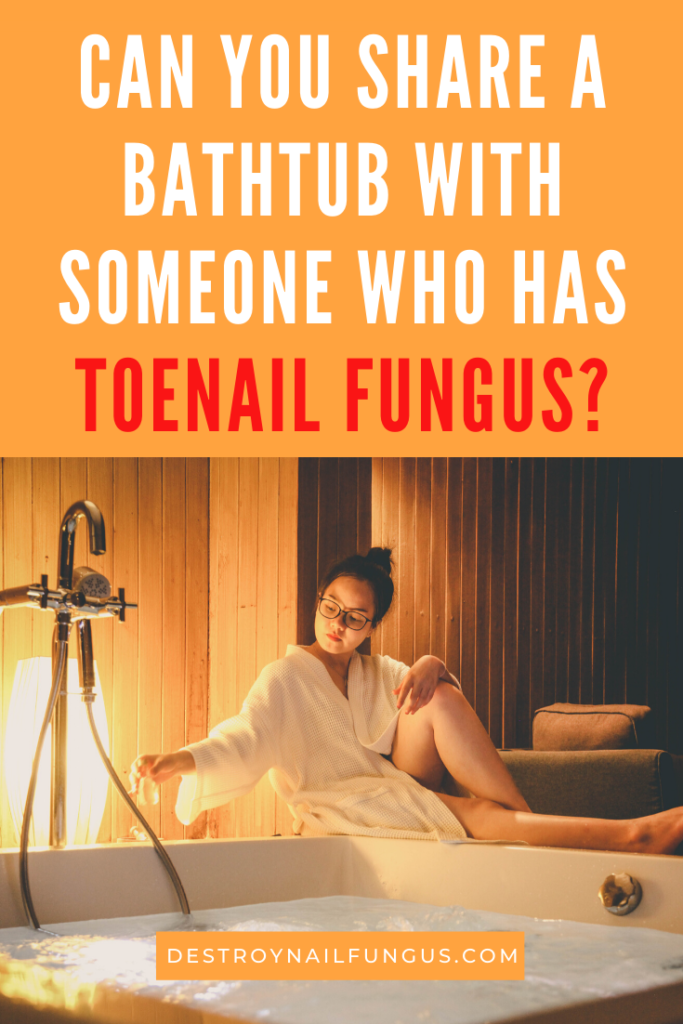 can toenail fungus spread in the bathtub